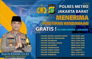 Polres Metro Jakbar Buka Layanan Penitipan Kendaraan Bagi Masyarakat yang Akan Mudik Lebaran