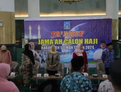 1.150 Calon Jamaah Haji Kabupaten Sleman, Mengikuti Taaruf Bupati Sleman Berpesan Jaga Kesehatan dan Fisik.