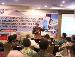 Plh. Dirjen Bina Adwil Kemendagri Tegaskan Reforma Agraria Jadi Salah Satu Cara Tangani Permasalahan Tanah
