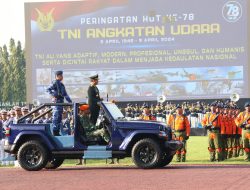 Memaknai Peringatan Hari Ulang Tahun ke – 78 Tahun TNI AU, di Tengah Dinamika Perkembangan Lingkungan Strategis.