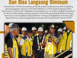 Air Bersih Telah Mengalir Ke IKN Dan Bisa Langsung Diminum