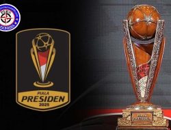 Turnamen Piala Presiden 2025 Resmi Bergulir Hari Ini