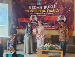 Bedah Buku Wonderful Family, Merajut Keindahan Keluarga