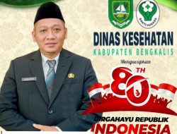 Plt Kepala Dinas Kesehatan Bengkalis Ucapkan Selamat HUT ke-80 Republik Indonesia