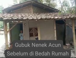 Pemerintah Desa Karangharja, Bedah Rumah Nenek Acun Yang Hidup Di Gubuk Reot