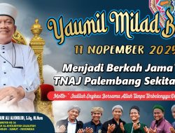 Yaumil Milad Buya 11 November 2025 Menjadi Berkah Jama’ah TNAJ Palembang dan Sekitarnya