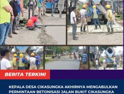 Kepala Desa Cikasungka Akhirnya Mengabulkan Permintaan Betonisasi Jalan Bukit Cikasungka