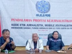 Majelis Pers: Apakah UU No.40 Thn 1999 tentang Pers Masih Berfungsi Sebagai pedoman Payung Hukum bagi umat Pers?*