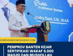 Pemprov Banten Kejar Sertifikasi Wakaf 6.000 Masjid dan Mushollah