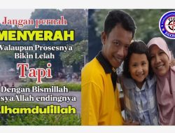 Lelah Boleh, Putus Asa Jangan, Karena Mimpi Besar Tidak Dicapai dengan Menyerah