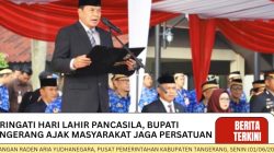 Peringati Hari Lahir Pancasila, Bupati Tangerang Ajak Masyarakat Jaga Persatuan