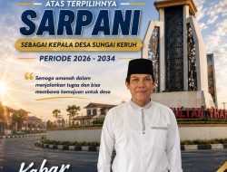 Sarpani Terpilih sebagai Kepala Desa Sungai Keruh Periode 2026–2034