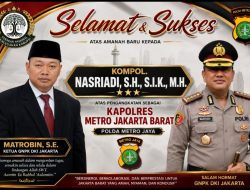Matrobin, S.E. Ketua GNPK DKI Jakarta Ucapkan Selamat kepada KOMPOL Nasriadi atas Amanah Baru sebagai Kapolres Metro Jakarta Barat