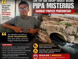 Negara Jangan Kalah dengan Pipa Misterius! LSM TKP-DPD Desak Pemerintah Bongkar Pipa Misterius, ini Penjelasan nya.