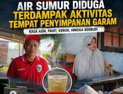 Air Sumur Warga Betungan Diduga Terdampak Tempat Penyimpanan Garam, Pemeriksaan Belum Dilakukan