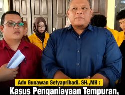 Adv Gunawan Setyapribadi. SH.,MH.,C.med : Kasus Penganiayaan Tempuran, Kuasa Hukum Enam Tersangka Dorong Polisi Usut Dugaan Provokasi