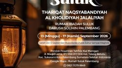 Thariqat Naqsyabandiyah Al Kholidiyah Jalaliyah Gelar Suluk 5 Hari di Palembang September 2026