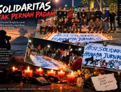 Jurnalis Bengkulu : “Mereka Berangkat untuk Meliput, Kami Kini Menunggu Mereka Kembali”