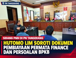 Sidang PMH di PN Tangerang, Hutomo Lim Soroti Dokumen Pembiayaan Permata Finance dan Persoalan BPKB