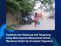 Warga Desak Kepala Dinas perhubungan/Kadishub kabupaten Tangerang dan satuan polisi pamong praja (Satpol-PP) kabupaten Tangerang, Warga mengaku resah terhadap kondisi tata letak parkir Liar yang semerawut atau tak sesuai dengan tempatnya.  Pasalnya, parkir tak sesuai tempatnya itu masih ditemukan di sejumlah tempat usaha yang minim wadah parkir.  Sehingga parkir itu diarahkan di luar dan memakan badan jalan.  Salah seorang warga, yang enggan disebutkan namanya mengatakan, parkir memakan badan jalan ini sangat mengganggu dan membahayakan bagi pengguna jalan lainnya.  Karena badan jalan itu bagian dari hak pengguna jalan.  Sementara Kasi trantib kecamatan Solear menyampaikan bahwa sudah berkoordinasi dengan Dishub dan satpol PP kabupaten Tangerang, dan kami akan berkoordinasi dengan Babinsa dan Bhabinkamtibmas Desa Cikasungka. Ungkap  kasi trantib “Sastra  Peristiwa yang sering terjadi ketika ada kendaraan di badan jalan, kemudian kendaraan lainnya ingin menyalip dari sisi kanan, maka yang terjadi kecelakaan lalu lintas.  “Untuk itu, saya berharap adanya tindakan tegas dari pemerintah daerah, untuk menertibkan parkir kendaraan tersebut,” kata Warga kepada Awak Media, senin (19/10/2026).  Hal ini harus segera ditangani untuk menekan angka kecelakaan lalu lintas dan kemacetan.  “Contoh parkir liar yang pernah ditemui ialah sepanjang bahu jalan Arah depan Stasiun Tigaraksa baik sepeda motor dan mobil, serta titik lainnya seperti Pasar Adiyasa ketika di gelar Acara pasar Malam,” tuturnya.  Menanggapi hal itu, Kasi trantib kecamatan Sastra menjelaskan, pemerintah kecamatan Solear sudah mendapat laporan dari Masyarakat dan kami juga segera berkoordinasi dengan Dishub dan satpol PP kabupaten Tangerang.  Kami berharap ada tindakan nyata daripada petugas penertiban di lingkungan tersebut. Jika persoalan ini tidak di tangani serius maka kami siap Melayangkan surat ke Pihak yang berwajib untuk di proses sesuai Hukum yang berlaku. Ungkap warga yang enggan di sebutkan nama nya tersebut.  Dalam hal ini, Dishub diminta untuk tindak tegas untuk mengatur dan menata ulang sesuai peraturan daerah terkait penataan parkir. Tutup nya “warga.  Penulis: Rudy