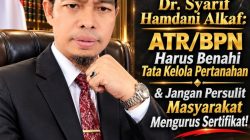 Dr. Syarif Hamdani Alkaf: ATR/BPN Harus Benahi Tata Kelola Pertanahan & Jangan Persulit Masyarakat Mengurus Sertifikat!